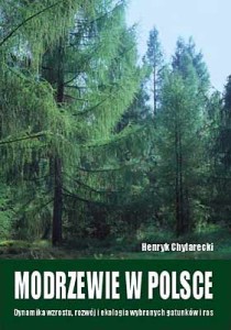 Modrzewie w Polsce. Dynamika wzrostu, rozwój i ekologia...