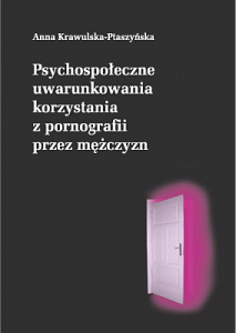 Psychospołeczne uwarunkowania korzystania z pornografii...