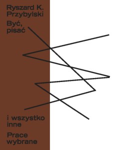 Być, pisać i wszystko inne