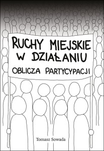 Ruchy miejskie w działaniu. Oblicza partycypacji