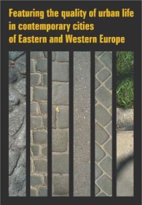 Featuring the quality of urban life in contemporary cities of Eastern and Western Europe
