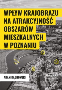 Wpływ struktury krajobrazu na atrakcyjność obszarów mieszkalnych w Poznaniu
