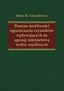 Prawne możliwości ograniczania czynników wpływających na agresję internetową wobec myśliwych