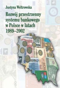 Rozwój przestrzenny systemu bankowego w Polsce...