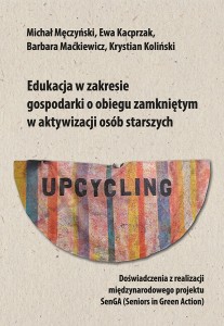 Edukacja w zakresie gospodarki o obiegu zamkniętym w aktywizacji osób starszych