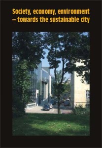 Society, economy, environment – towards the sustainable city