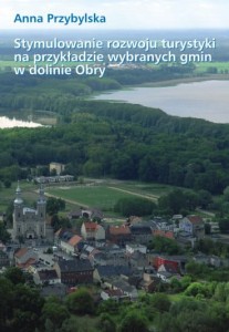 Stymulowanie rozwoju turystyki na przykładzie wybranych gmin w dolinie Obry