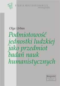 Podmiotowość jednostki ludzkiej jako przedmiot badań nauk humanistycznych