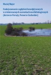 Funkcjonowanie zagłębień bezodpływowych w zróżnicowanych warunkach morfolitologicznych (dorzecze Parsęty, Pomorze Zachodnie)