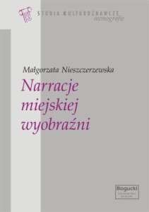 Narracje miejskiej wyobraźni