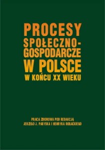 Procesy społeczno-gospodarcze w Polsce w końcu XX wieku